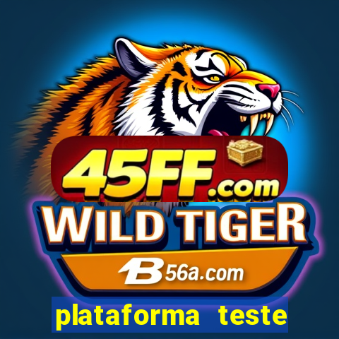 plataforma teste fortune tiger
